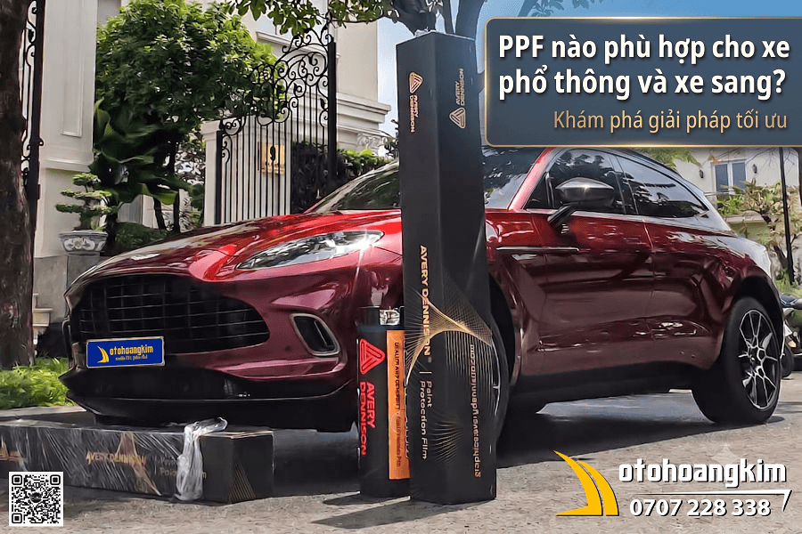 Kinh nghiệm chọn dán PPF cho xe phổ thông và xe sang tiết kiệm